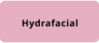 Hydrafacial