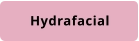 Hydrafacial