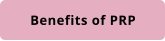 Benefits of PRP
