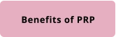 Benefits of PRP